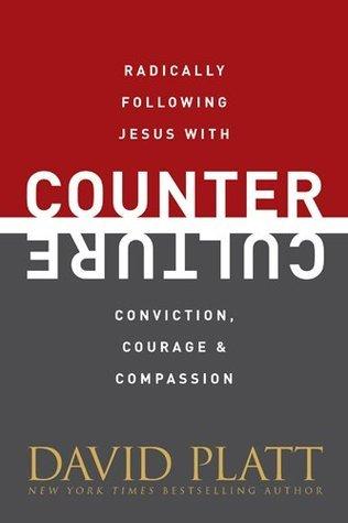 Counter Culture by David Platt